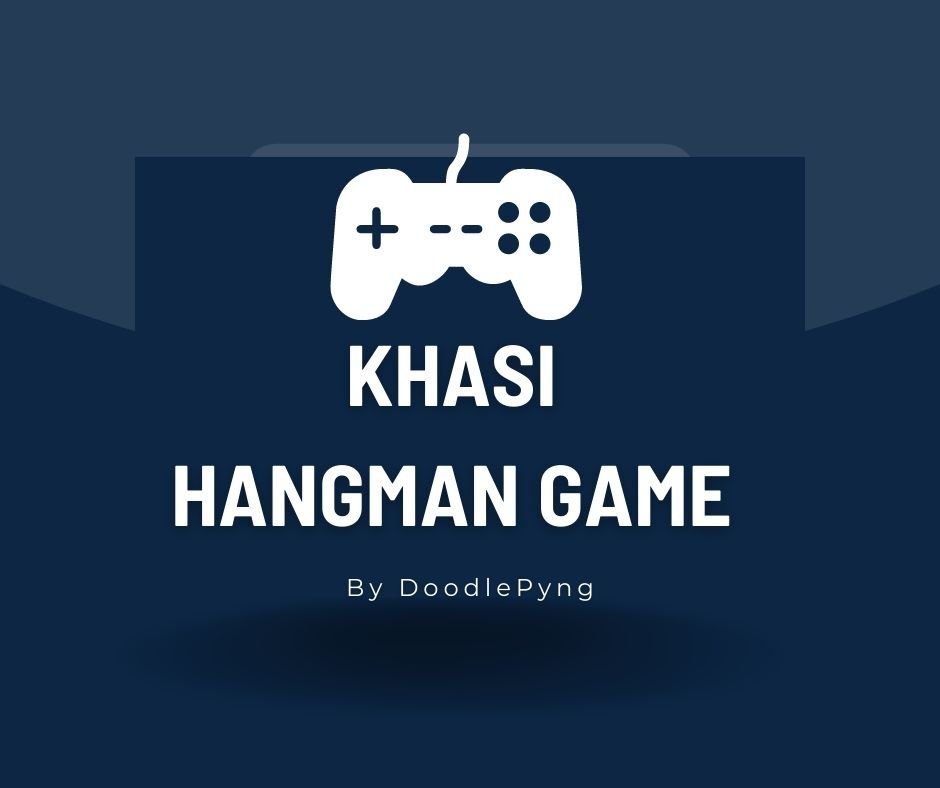 Read more about the article Khasi Hangman Game