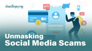 Read more about the article Unmasking Social Media Scams