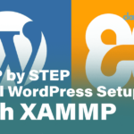 A Step-by-Step Guide to Setting Up a Local WordPress Installation with XAMPP