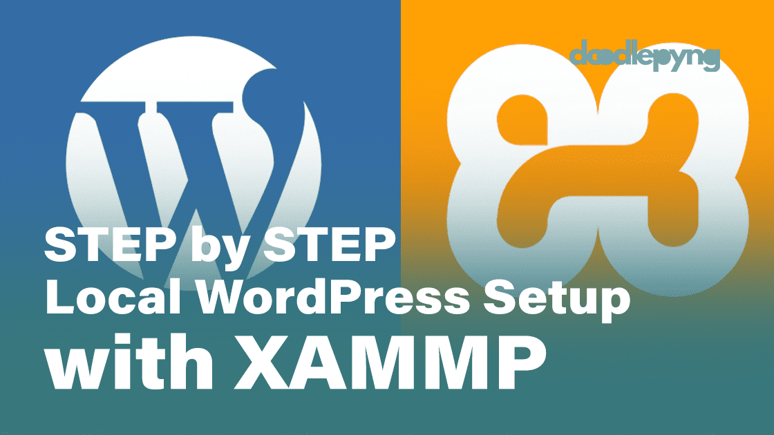 A Step-by-Step Guide to Setting Up a Local WordPress Installation with XAMPP